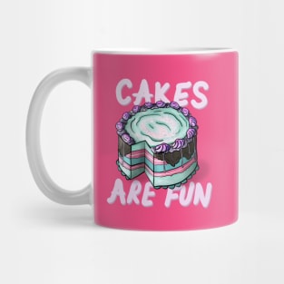 Cakes are Fun Mug